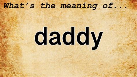 double meaning of daddy|More.